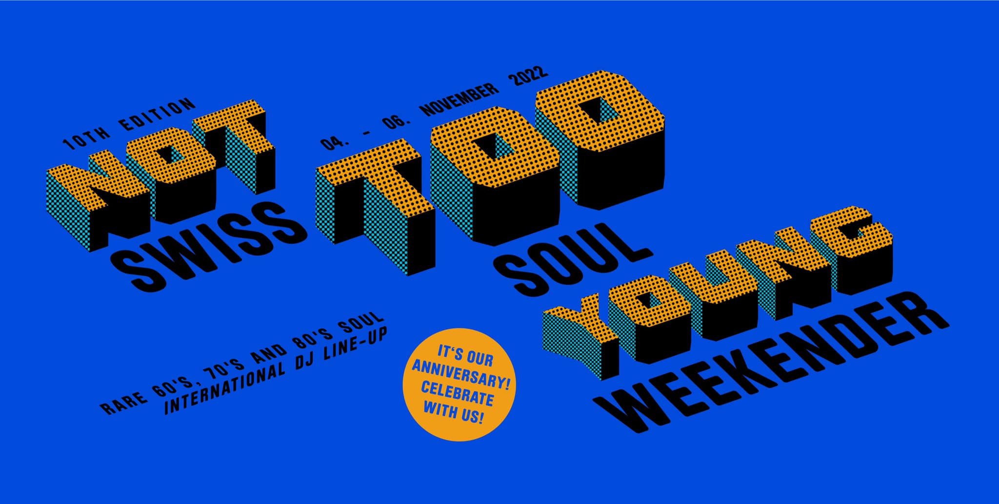The Not Too Young Swiss Soul Weekender takes place from 04 - 06 November 2022 in different locations in Lucerne.
